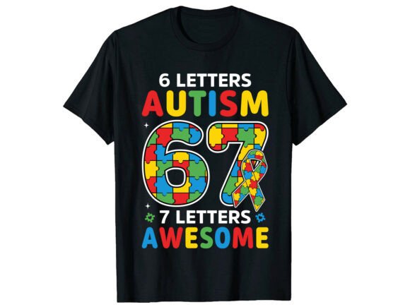 67 Letters Awesome Autism T-Shirt Graphics