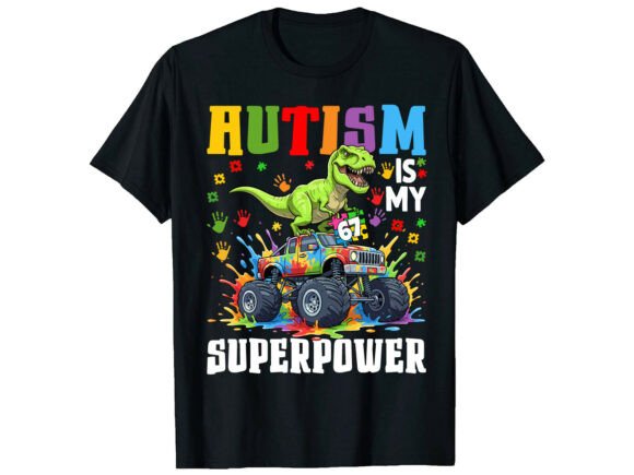 Autism is My Superpower 67 T-Shirt Graphics