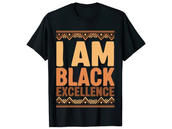 Excellence Black History Month T-Shirt Graphics