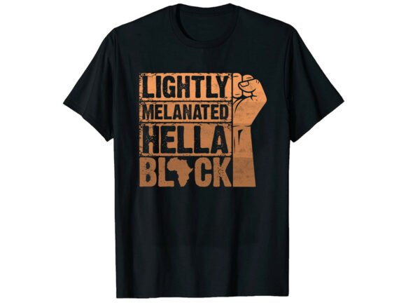 Hella Black History Month T-Shirt Graphics