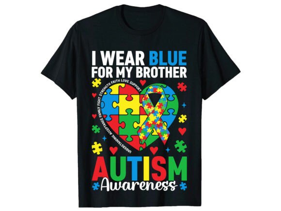 I Wear Blue Brother Autism T-Shirt Graphics